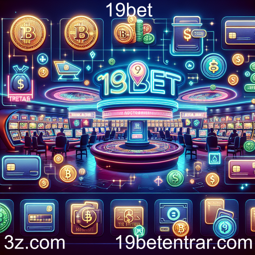 Explorando os Métodos de Pagamento na 19bet